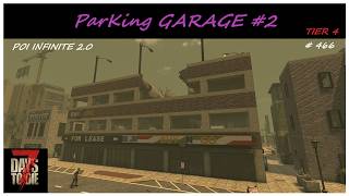 POI Infinite 2.0, ParKing Garage #2 -  # 466- 7DTD