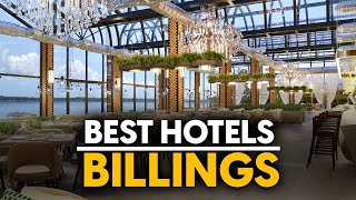 Best Hotels In Billings, Usa - Top 5 Picks For Any Budget