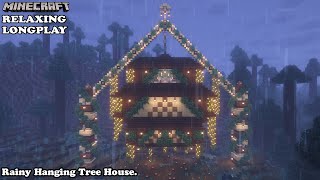 Minecraft Relaxing Longplay - Rainy Build Tree House - Cozy Hanging Tree House (No Commentary) 1.19