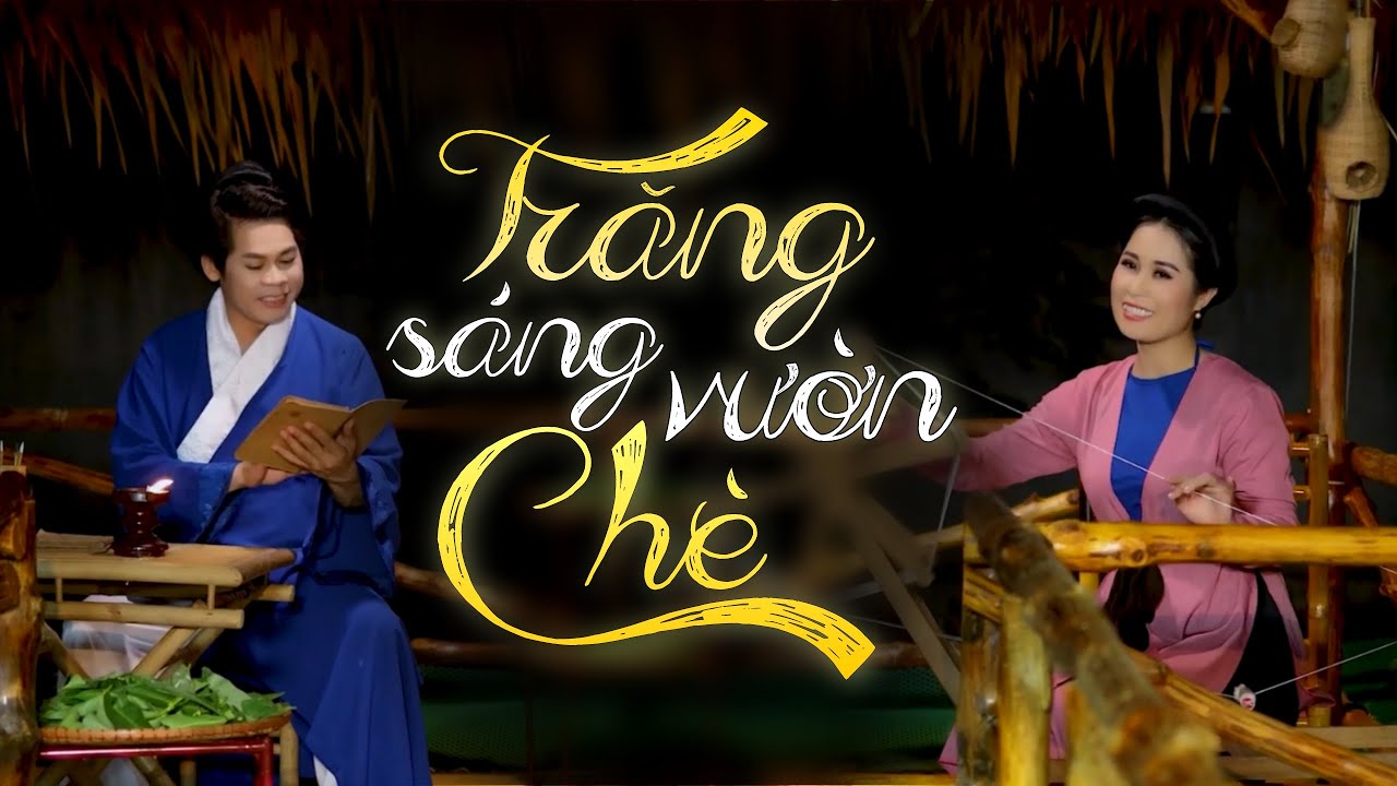 [TÂN CỔ] TRĂNG SÁNG VƯỜN CHÈ | Trà Thanh Nhàn - Võ Thành Phê