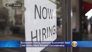 'Job Gains Have Slowed Considerably,' Says Economic Policy Institute Economist