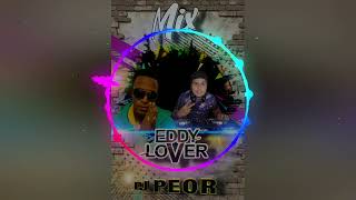 Mix - Eddy Lover - Regueton - Romantico - Dj Peor - Slld - 2022