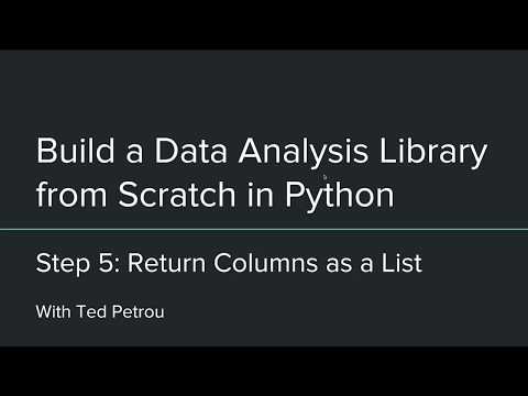Build a Data Analysis Library from Scratch (16/57) Step 5 Return Columns as a List
