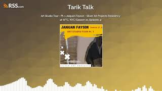 Art Studio Tour - Pt. 1 Jaiquan Fayson - Silver Art Projects Residency at WTC, NYC (Season...