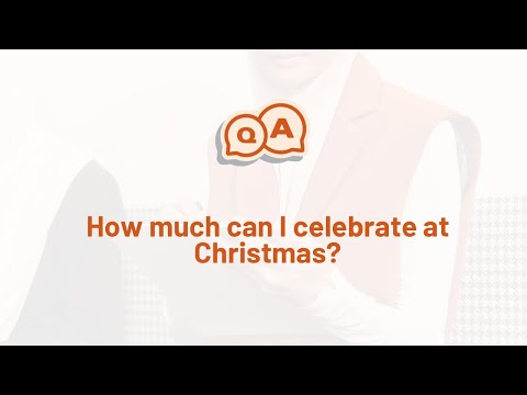 How much can I celebrate at Christmas?