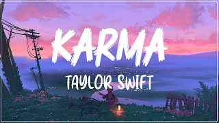 Taylor Swift - Karma (Lyrics) feat. Ice Spice