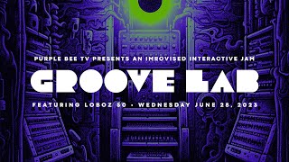 LOBOZ 50 • Interactive Jams in the Groove Lab