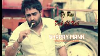 Sharry Mann Disk Ch Kali Dj Rav Dhol Mix