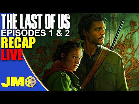 The Last Of Us Episodes 1 & 2 LIVE Spoilers Recap