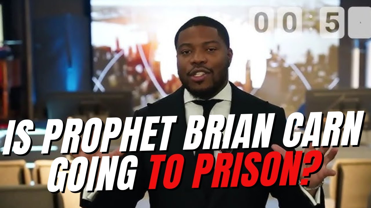 Prophet Brian Carn Going To Prison?