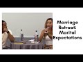 Marriage Retreat: Marital Expectations