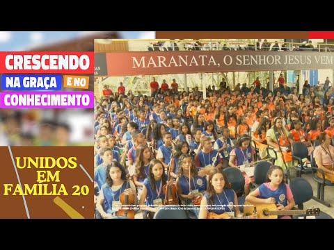 CRESCENDO_NA_GRAÇA - UNIDOS EM FAMÍLIA 19 - Igreja Cristã Maranata