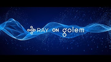 Ray on Golem