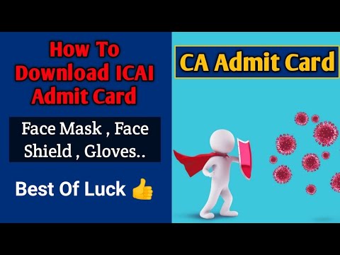 How To Download ICAI Admit Card || Covid 19 Compulsion || Face Mask, Shield..etc | CA Admit Card