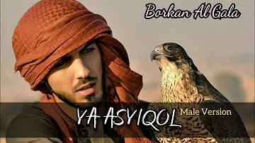 Ya Asyiqol Lirik - Male Version - Borkan Al Gala