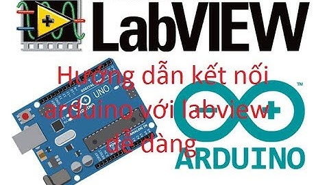 Hướng Dẫn Kết nối Arduino r3 với Labview nhanh chóng