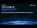 Chris Ingrao: Bringing Decentralized Identity to Healthcare