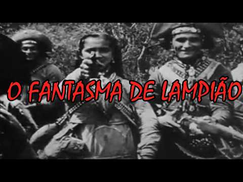O Fantasma de Lampião o Rei do Cangaço e o encontro com a Volante