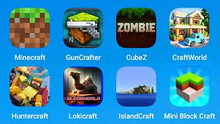 Minecraft, GunCrafter, CubeZ, CraftWorld, Huntercraft, Lokicraft, IslandCraft, Mini Block Craft