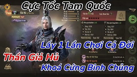 Cực Tốc Tam Quốc | Thần Giả Hũ - Càng Chơi Càng Khoẻ - Khoá Mõm Hết Tụi Binh Chủng - Chặn Cửa Meta