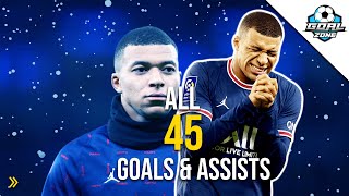 Kylian Mbappe - All 45 Goals & Assists 2021/22 So Far