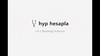 Hyp Hesapla - Hızlı Başlangıç