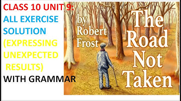 class 10 unit 9||the road not taken (expressing unexpected result)|| all exercise solution||dmss
