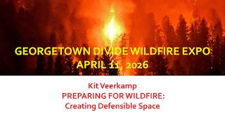 Preparing for Wildfire - Creating Defensible Space