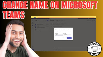 How to Change Name on Microsoft Teams | Customize Your Profile Now!