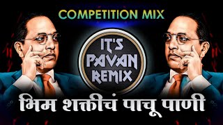 Bhim Shakti Cha Paju Pani (Competition Mix) Dj Yash Ym