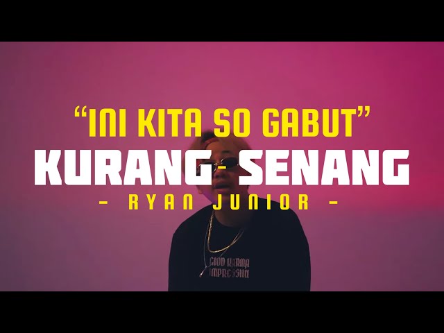 INI KITA SO GABUT (KURANG SENANG) - RYAN JUNIOR [Official Music Video] @EMTEGEMUSIC class=