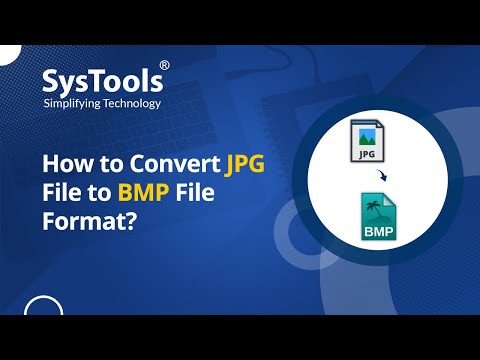 JPG to BMP Converter by SysTools | Bulk Convert JPG Files to BMP | Best JPG to BMP Converter