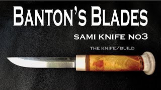 Sami Knife no 3 The knife and build