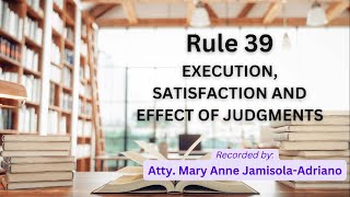 [Audio Rules of Court] RULE 39 - Execution, Satisfaction and Effect of Judgments | Part 3 Secs.23-35