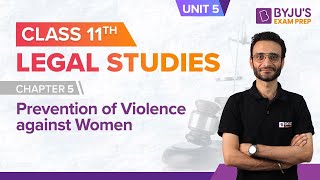 Class 11 Legal Studies | Unit 5 Chapter 5 | Prevention of Violence against Women
