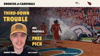 Broncos vs Cardinals Prediction 10/25/26: Denver's Third-Down Problem | August Young