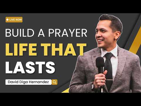 You Can Build a Powerful Prayer Life That Your Flesh Cannot Stop | David Diga Hernandez