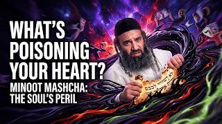What Is Poisonous To Your Heart?  | Torah Foundation (25)