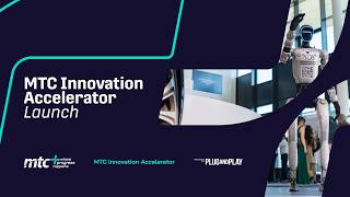MTC Innovation Accelerator Launch Powered by Plug and Play