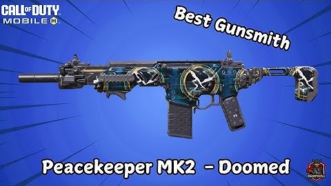 Peacekeeper MK2 - Doomed: Best Killer Gunsmith To Use!