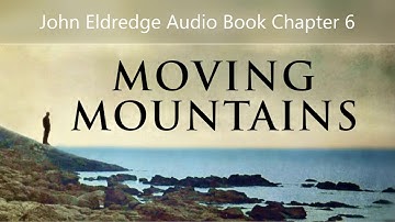 Moving Mountains Audio Book- Chapter 6