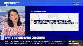 Comment Sont Comptées Les Victimes Du Coronavirus En France? Bfmtv Répond À Vos Question