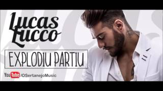 Watch Lucas Lucco Explodiu Partiu feat Nego Do Borel video