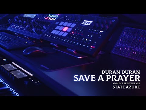 Duran Duran - Save a Prayer // Ambient Reinvention (Iridium, RYTM, DAW)