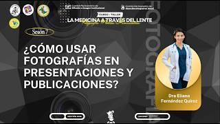 SESIÓN N° 7: ¿Cómo usar Fotografías en Presentaciones y Publicaciones?