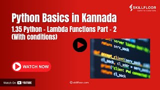 Python - Lambda Functions Part - 2 With Conditions | Python Courses in Kannada (ಕನ್ನಡ) | Skillfloor