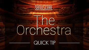 THE ORCHESTRA | Update 1.1 • Quick Tip
