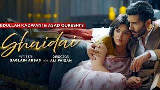 Shaidai Episode 13 Teaser | Full Drama Review & Update | HD