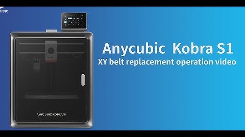 Kobra S1 XY belt replacement operation video
