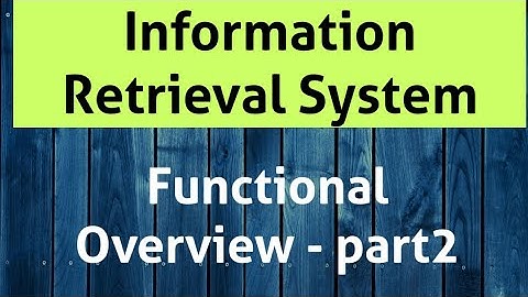 Functional Overview part 2 || Information Retrieval System